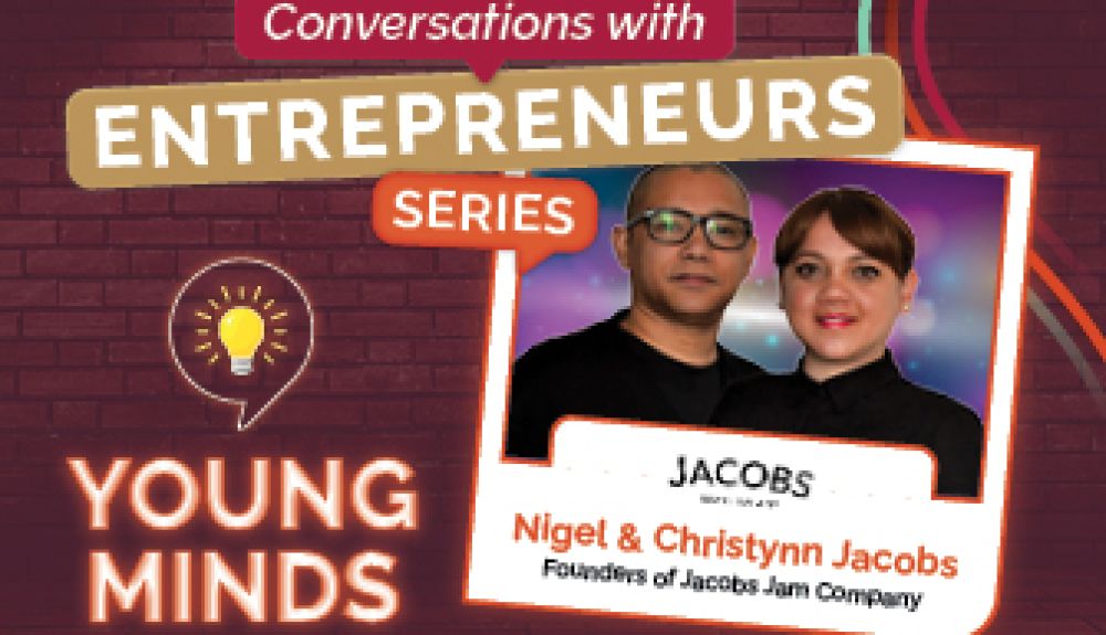 Young Minds Conversations with Entrepreneurs | Nigel & Christynn Jacobs