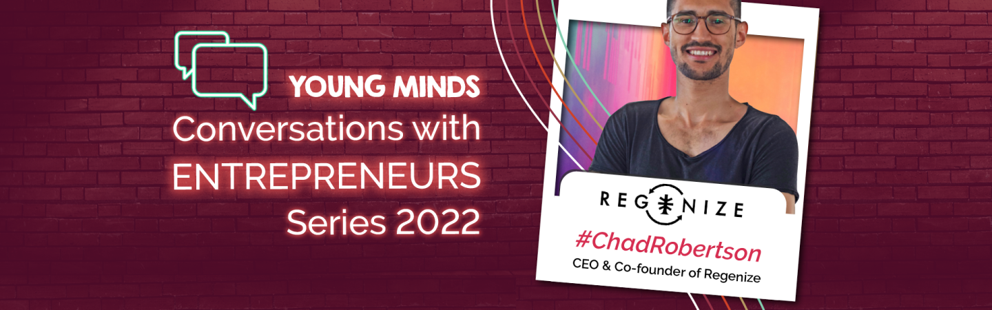 Young Minds Conversations with Entrepreneurs ft. Chad Robertson