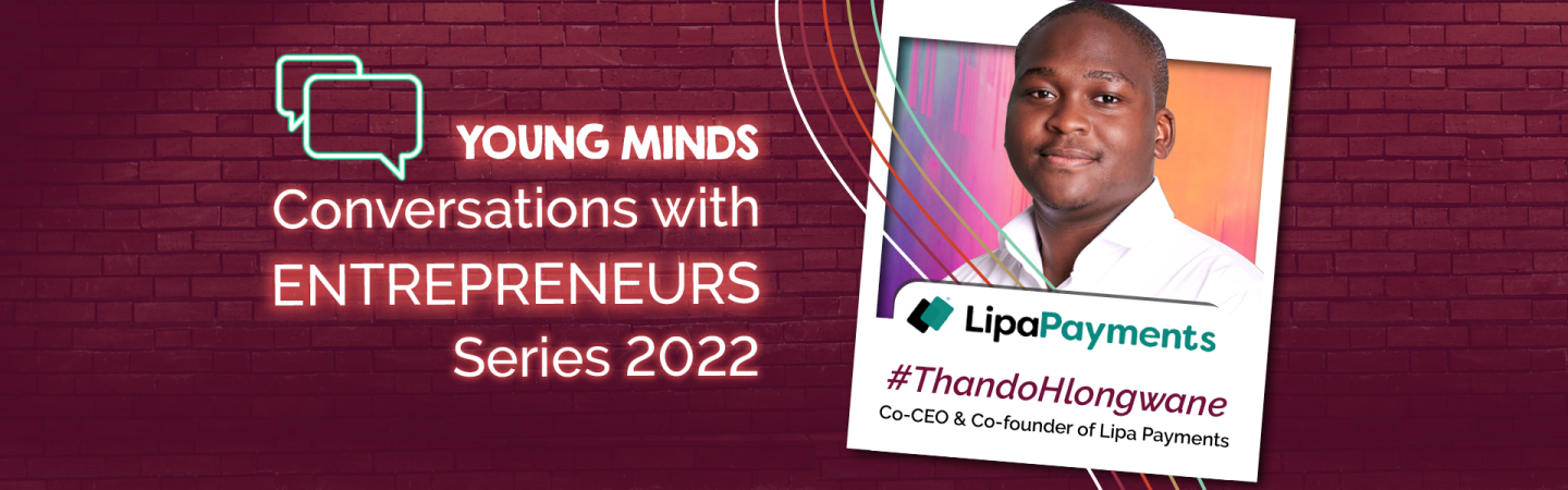 Young Minds Conversations with Entrepreneurs ft. Thando Hlongwane