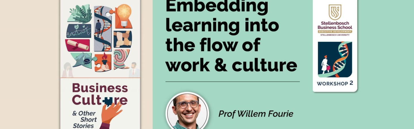 Cultivating a Thriving Learning Culture: Insights from Stellenbosch Business School Executive Education Learning and Development Workshop