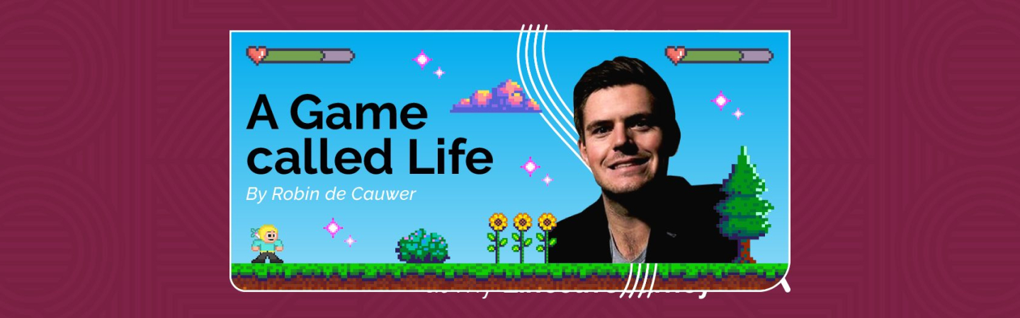 A Game Called Life – From a Young Minds Alumni: Robin De Cauwer